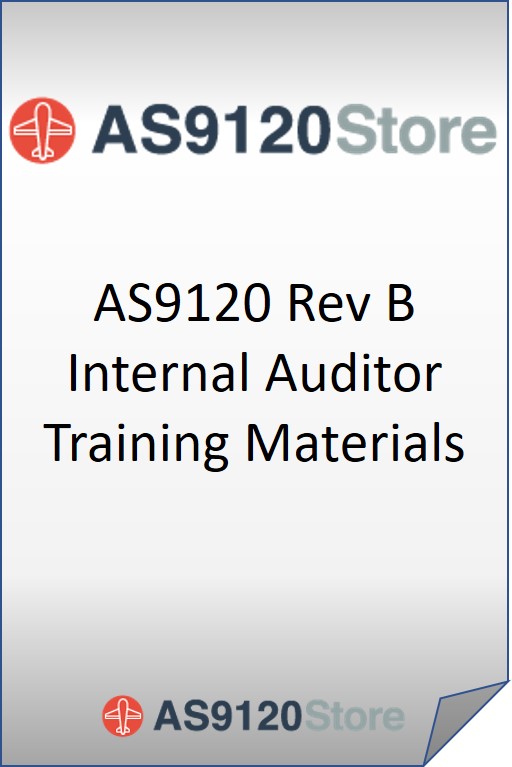 AS9120 Rev B Internal Auditor Training Materials