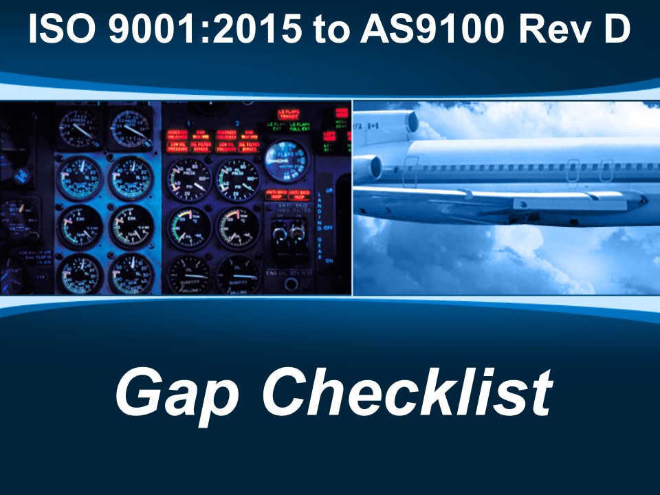 ISO 9001:2015 to AS9100D (2016) Gap Checklist