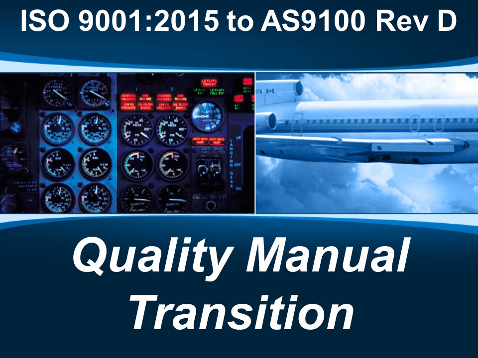 ISO 9001 to AS9100d Quality Manual Transition