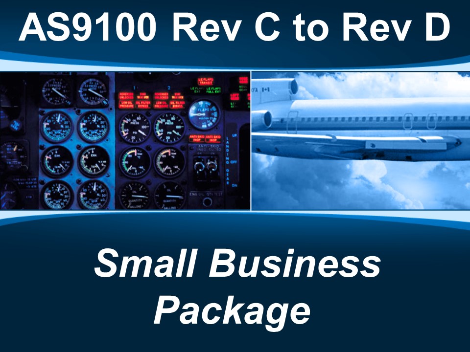 AS9100d - Rev C to Rev D Small Business Package