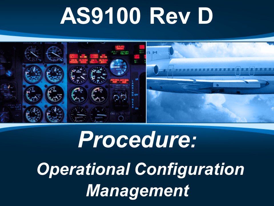 AS9100d Procedure: Operational Configuration Management