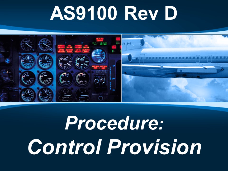 AS9100d Procedure: Control Provision