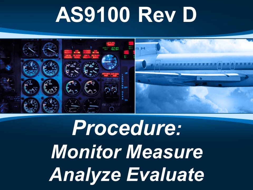 AS9100d Procedure: Monitor Measure Analyze Evaluation